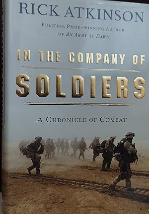 In The Company Of Soldiers: A Chronicle of Combat // FIRST EDITION //