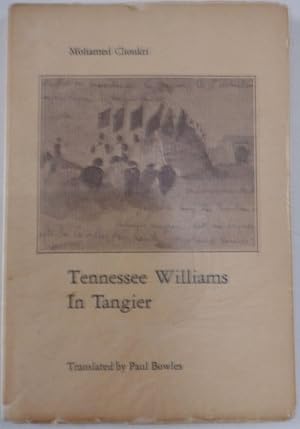 Bild des Verkufers fr Tennessee Williams in Tangier zum Verkauf von Mare Booksellers ABAA, IOBA