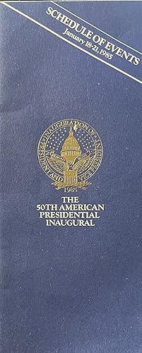 The 50th American Presidential Inaugural Schedule of Events January 18-21, 1985