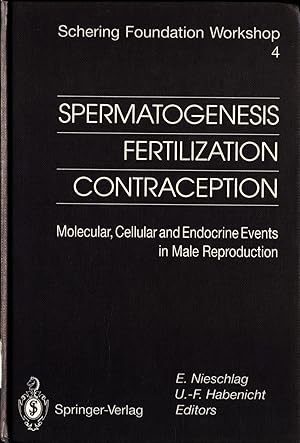 Immagine del venditore per Spermatogenesis - Fertilization - Contraception Molecular Cellular and Endocrine Events in Male Reproduction venduto da avelibro OHG