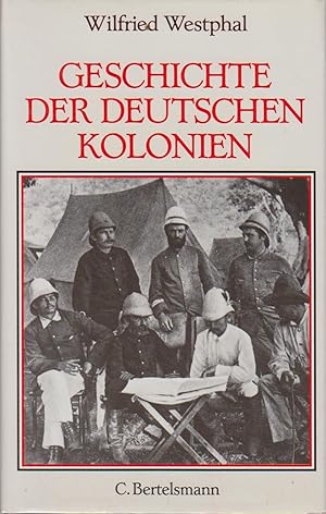 Bild des Verkufers fr Geschichte der deutschen Kolonien / Wilfried Westphal zum Verkauf von Bcher bei den 7 Bergen