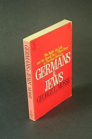 Bild des Verkufers fr Germans and Jews: the Right, the Left, and the search for a "Third Force" in pre-Nazi Germany. zum Verkauf von Steven Wolfe Books