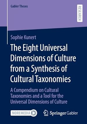 Bild des Verkufers fr The Eight Universal Dimensions of Culture from a Synthesis of Cultural Taxonomies : A Compendium on Cultural Taxonomies and a Tool for the Universal Dimensions of Culture zum Verkauf von AHA-BUCH GmbH