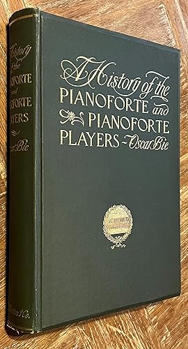 Image du vendeur pour A History of the Pianoforte and Pianoforte Players mis en vente par DogStar Books