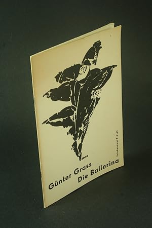 Imagen del vendedor de Die Ballerina: Gnter Grass. a la venta por Steven Wolfe Books