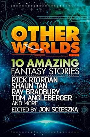 Bild des Verkufers fr Other Worlds (feat. stories by Rick Riordan, Shaun Tan, Tom Angleberger, Ray Bradbury and more) (Paperback) zum Verkauf von CitiRetail