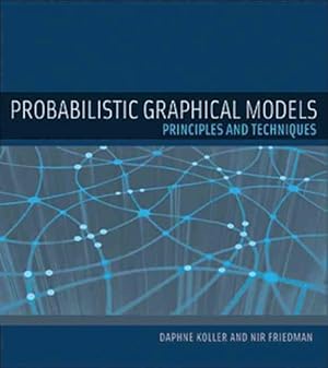 Image du vendeur pour Probabilistic Graphical Models (Hardcover) mis en vente par CitiRetail