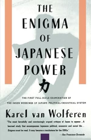 Image du vendeur pour The Enigma of Japanese Power: People and Politics in a Stateless Nation mis en vente par Reliant Bookstore