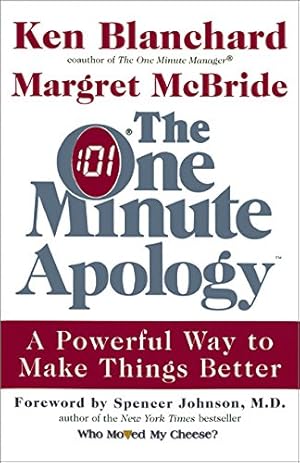 Seller image for The One Minute Apology: A Powerful Way to Make Things Better for sale by Reliant Bookstore