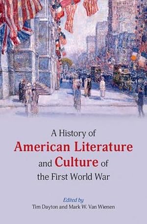 Seller image for A History of American Literature and Culture of the First World War (Hardcover) for sale by CitiRetail