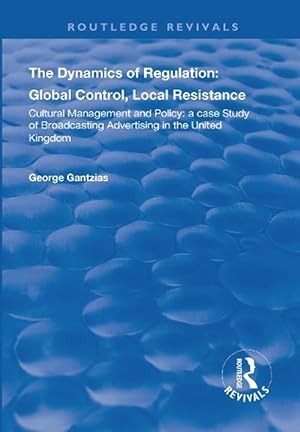 Seller image for The Dynamics of Regulation: Global Control, Local Resistance (Hardcover) for sale by CitiRetail