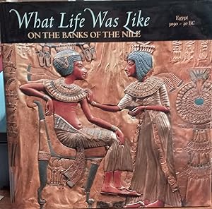 What Life Was Like on the Banks of the Nile: Egypt 3050-30BC