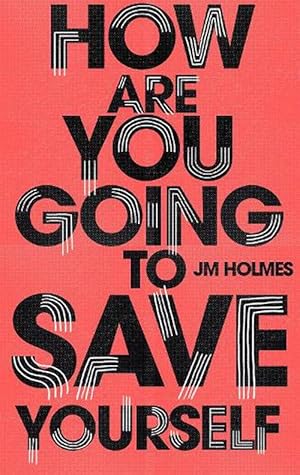 Seller image for How Are You Going To Save Yourself (Paperback) for sale by CitiRetail