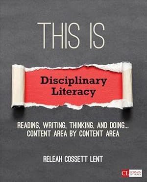Seller image for This Is Disciplinary Literacy: Reading, Writing, Thinking, and Doing . . . Content Area by Content Area (Paperback) for sale by CitiRetail