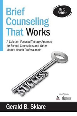 Seller image for Brief Counseling That Works: A Solution-Focused Therapy Approach for School Counselors and Other Mental Health Professionals (Paperback) for sale by CitiRetail