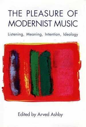 Bild des Verkufers fr The Pleasure of Modernist Music (Paperback) zum Verkauf von CitiRetail