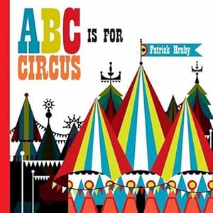 Seller image for ABC Is for Circus: Hardcover Popular Edition (Hardcover) for sale by CitiRetail