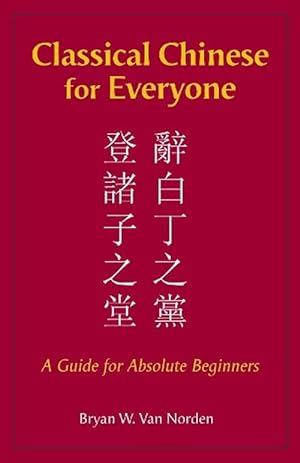 Seller image for Classical Chinese for Everyone (Paperback) for sale by CitiRetail