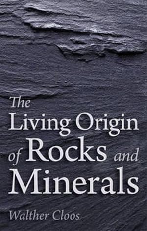 Imagen del vendedor de The Living Origin of Rocks and Minerals (Paperback) a la venta por CitiRetail