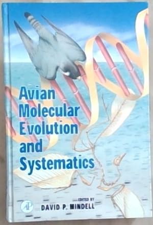 Imagen del vendedor de Avian Molecular Evolution and Systematics a la venta por Chapter 1