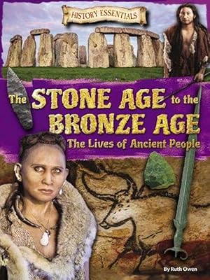 Bild des Verkufers fr The Stone Age to the Bronze Age: The Lives of Ancient People (Paperback) zum Verkauf von CitiRetail