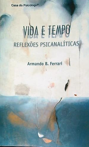 Imagen del vendedor de Vida e Tempo. Reflexoes Psicanaliticas a la venta por Librodifaccia