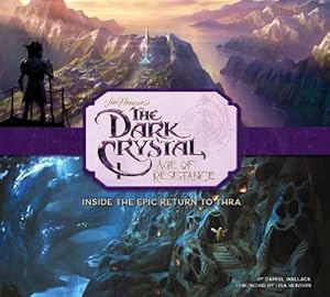 Image du vendeur pour The Art and Making of The Dark Crystal: Age of Resistance (Hardcover) mis en vente par CitiRetail