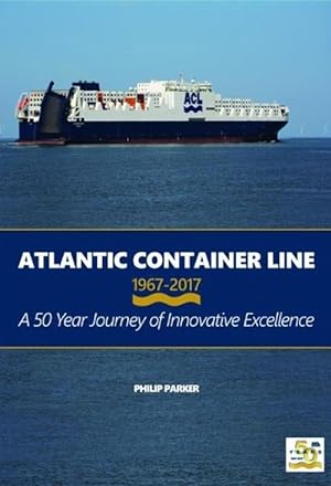 Seller image for Atlantic Container Line 1967-2017 (Hardcover) for sale by CitiRetail
