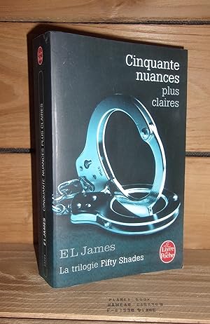 Image du vendeur pour FIFTY SHADES - Tome 3 : Cinquante Nuances Plus Claires - (fifty shades freed) mis en vente par Planet's books