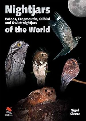 Image du vendeur pour Nightjars, Potoos, Frogmouths, Oilbird, and Owletnightjars of the World (Hardcover) mis en vente par CitiRetail