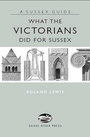 Seller image for What the Victorians Did for Sussex (Hardcover) for sale by CitiRetail