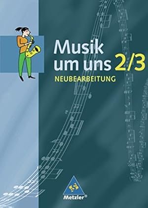 Immagine del venditore per Musik um uns SI - Ausgabe A fr das 7. - 10. Schuljahr, 4. Auflage: Schlerband 2 / 3 venduto da Gabis Bcherlager