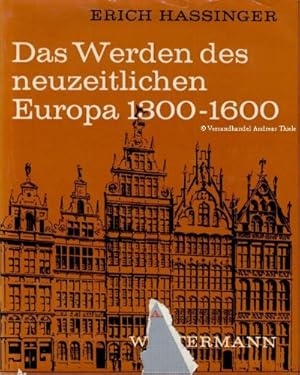 Geschichte der Neuzeit: Das Werden des neuzeitlichen Europa 1300-1600