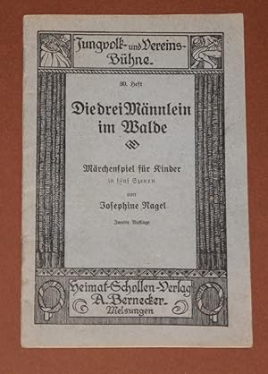 Die drei Männlein im Walde - Märchenspiel für kinder in fünf Aufzügen - Zweite Auflage