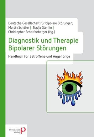 Immagine del venditore per Diagnostik und Therapie Bipolarer Strungen : Handbuch fr Betroffene und Angehrige venduto da AHA-BUCH GmbH