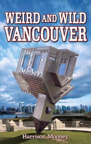 Seller image for Weird and Wild Vancouver (Paperback) for sale by CitiRetail