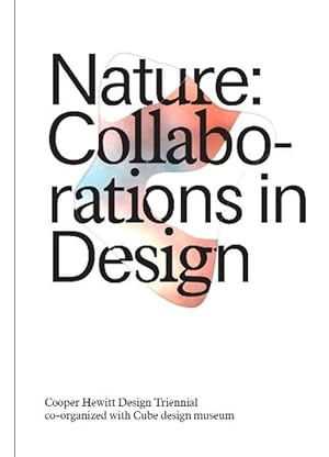 Image du vendeur pour Nature: Collaborations in Design (Hardcover) mis en vente par CitiRetail