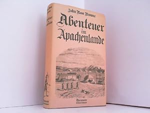 Bild des Verkufers fr Abenteuer im Apachenlande. Nach der bersetzung von H. Hertz 1871. Bearbeitet und herausgegeben von Ulrich Schlemmer. zum Verkauf von Antiquariat Ehbrecht - Preis inkl. MwSt.