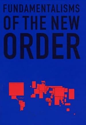 Imagen del vendedor de Fundamentalisms of the New Order. a la venta por BuchKunst-Usedom / Kunsthalle