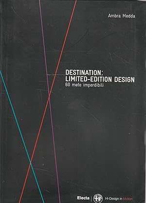 Destination: limited-edition design 60 mete imperdibili