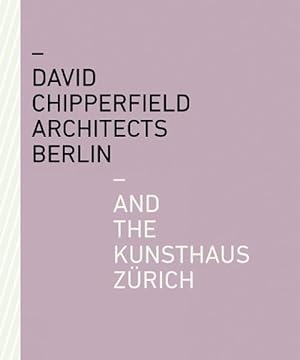 Imagen del vendedor de David Chipperfield Architects Berlin and the Kunsthaus Zrich (Paperback) a la venta por CitiRetail