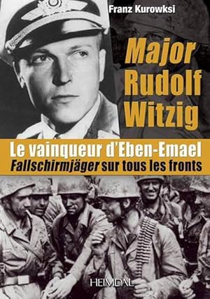 Image du vendeur pour Major Rudolf Witzig Le Vainqueur DEben-Emael (Hardcover) mis en vente par CitiRetail