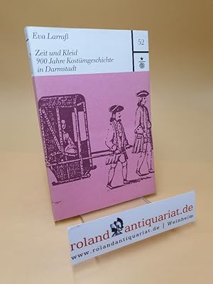 Zeit und Kleid ; 900 Jahre Kostümgeschichte in Darmstadt ; 52