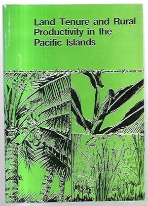 Imagen del vendedor de Land Tenure and Rural Productivity in the Pacific Islands. a la venta por City Basement Books