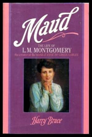 Image du vendeur pour MAUD - The Life of L. M. Montgomery mis en vente par W. Fraser Sandercombe