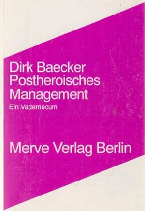Bild des Verkufers fr Postheroisches Management : ein Vademecum. Dirk Baecker / Merve ; 185. zum Verkauf von Fundus-Online GbR Borkert Schwarz Zerfa