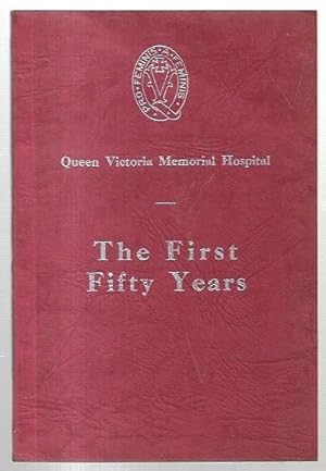 Bild des Verkufers fr Queen Victoria Memorial Hospital : The First Fifty Years. A History. zum Verkauf von City Basement Books
