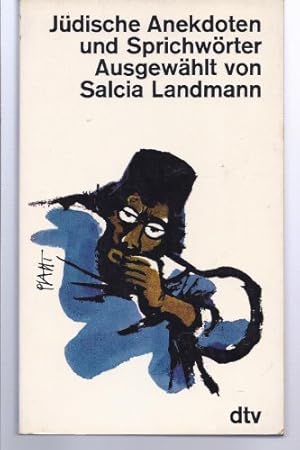 Jüdische Anekdoten und Sprichwörter : jidd. u. dt. ausgew. u. übertr. von Salcia Landmann / dtv ;...