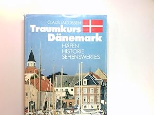 Bild des Verkufers fr Traumkurs Dnemark : Hfen ; Historie ; Sehenswertes. zum Verkauf von Antiquariat Buchhandel Daniel Viertel