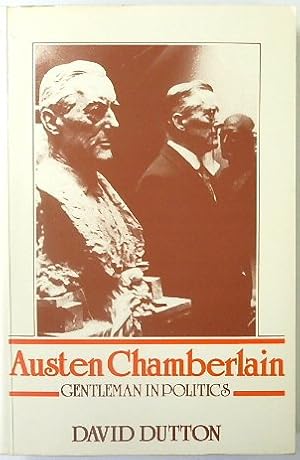 Immagine del venditore per Austen Chamberlain, Gentleman in Politics venduto da PsychoBabel & Skoob Books